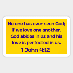 Bible Verse 1 John 4:12 Magnet